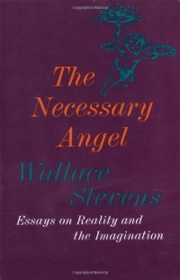 The Necessary Angel: Essays on Reality and the Imagination