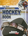 The Best of Everything Hockey Book (Sports Illustrated Kids: the All-Time Best of Sports)