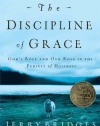 The Discipline of Grace: God's Role and Our Role in the Pursuit of Holiness