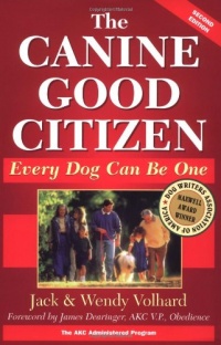 The Canine Good Citizen: Every Dog Can Be One, Second Edition