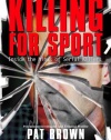 Killing for Sport: Inside the Minds of Serial Killers