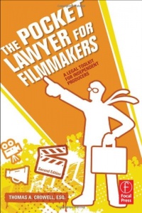 The Pocket Lawyer for Filmmakers: A Legal Toolkit for Independent Producers