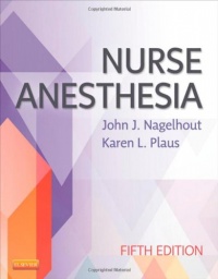 Nurse Anesthesia, 5e (Nagelhout, Nurse Anesthesia)