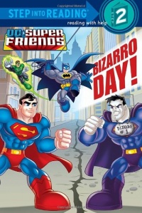 Bizarro Day! (DC Super Friends) (Step into Reading)