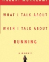 What I Talk About When I Talk About Running