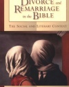 Divorce and Remarriage in the Bible: The Social and Literary Context