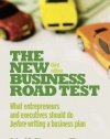 The New Business Road Test: What entrepreneurs and executives should do before writing a business plan (3rd Edition)