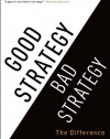 Good Strategy Bad Strategy: The Difference and Why It Matters