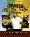 Dr. BBQ's Barbecue All Year Long! Cookbook