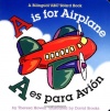 A is for Airplane/A es para avion (Alphabet Books) (Multilingual Edition)