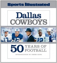 Sports Illustrated The Dallas Cowboys: 50 Years of Football