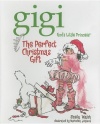 The Perfect Christmas Gift (Gigi, God's Little Princess)