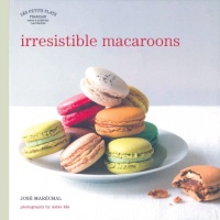 Irresistible Macaroons (Les Petits Plats Francais)