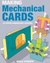 Making Mechanical Cards: 25 Paper-Engineered Designs