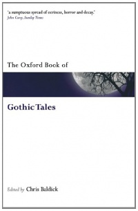 The Oxford Book of Gothic Tales (Oxford Books of Prose & Verse)