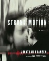 Strong Motion: A Novel