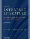 How to Interpret Literature: Critical Theory for Literary and Cultural Studies