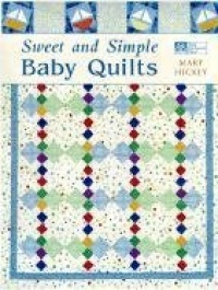 Sweet and Simple Baby Quilts