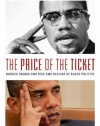 The Price of the Ticket: Barack Obama and Rise and Decline of Black Politics