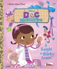 A Knight in Sticky Armor (Disney Junior: Doc McStuffins) (Little Golden Book)