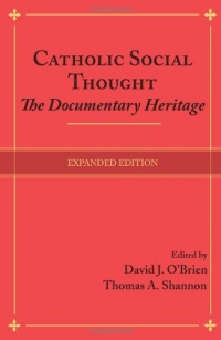 Catholic Social Thought: The Documentary Heritage