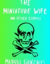 The Miniature Wife: and Other Stories