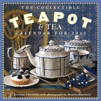 The Collectible Teapot & Tea 2013 Calendar (Wall Calendar)