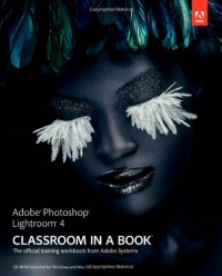 Adobe Photoshop Lightroom 4 Classroom in a Book