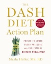 The DASH Diet Action Plan: Proven to Boost Weight Loss and Improve Health (A DASH Diet Book)