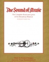 The Sound of Music - The Complete Book and Lyrics of the Broadway Musical (Applause Books) (Applause Libretto Library)