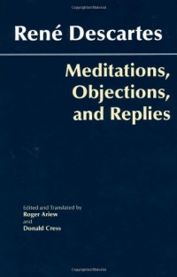 Meditations, Objections, and Replies