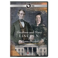 American Experience - Abraham and Mary Lincoln: A House Divided