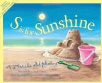 S Is For Sunshine: A Florida Alphabet Edition 1. (Discover America State By State. Alphabet Series)