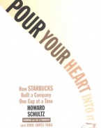 Pour Your Heart Into It: How Starbucks Built a Company One Cup at a Time