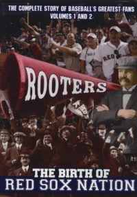 Rooters: The Birth of Red Sox Nation