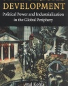 State-Directed Development: Political Power and Industrialization in the Global Periphery