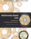 Relationship-Based Care: A Model for Transforming Practice