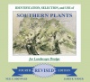 Identification, Selection and Use of Southern Plants: For Landscape Design (Fourth Revised Edition)