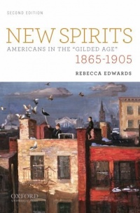 New Spirits: Americans in the Gilded Age: 1865-1905