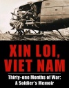 Xin Loi, Viet Nam: Thirty-one Months of War: A Soldier's Memoir