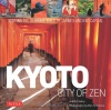 Kyoto City of Zen: Visiting the Heritage Sites of Japan's Ancient Capital