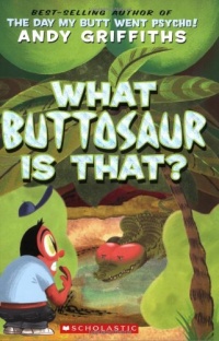 What Buttosaur Is That? (Andy Griffiths' Butt)