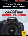 David Busch's Compact Field Guide for the Canon EOS Rebel T4i/650D (David Busch's Compact Field Guides)