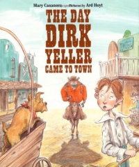 The Day Dirk Yeller Came to Town