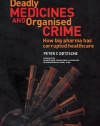 Deadly Medicines and Organised Crime: How Big Pharma Has Corrupted Healthcare