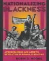 Nationalizing Blackness: Afrocubanismo and Artistic Revolution in Havana, 1920-1940 (Pitt Latin American Studies)