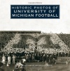 Historic Photos of University of Michigan Football