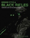 Green Eyes and Black Rifles: Warriors Guide to the Combat Carbine