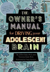 The Owner's Manual For Driving Your Adolescent Brain