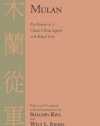 Mulan: Five Versions of a Classic Chinese Legend, with Related Texts